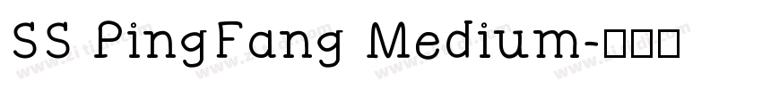 SS PingFang Medium字体转换